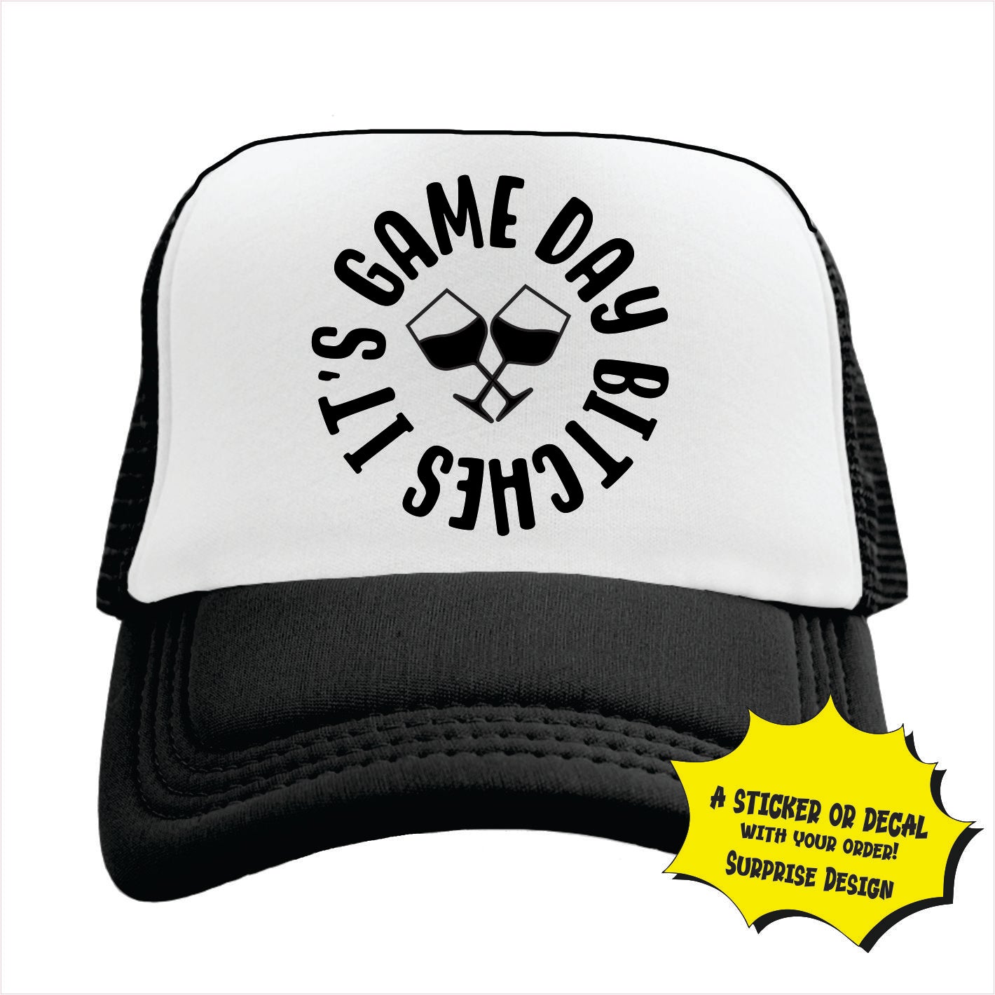 It’s Game Day Bitches Trucker Hat Cap