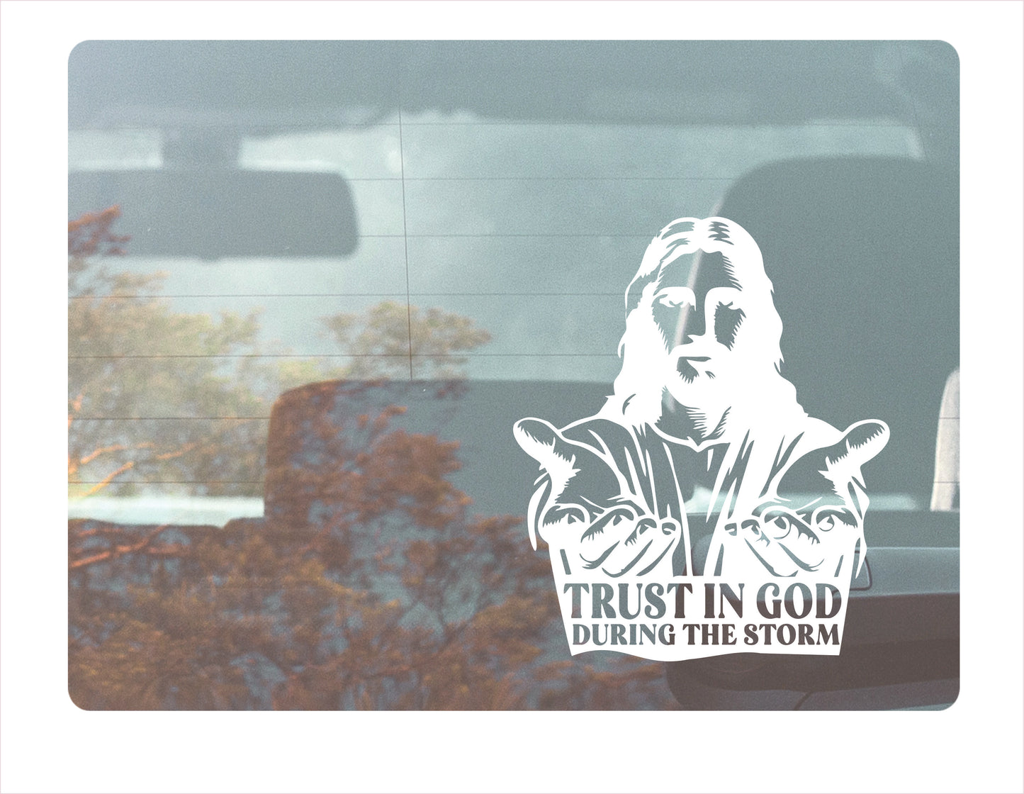 Trust in God during the storm white decal sticker