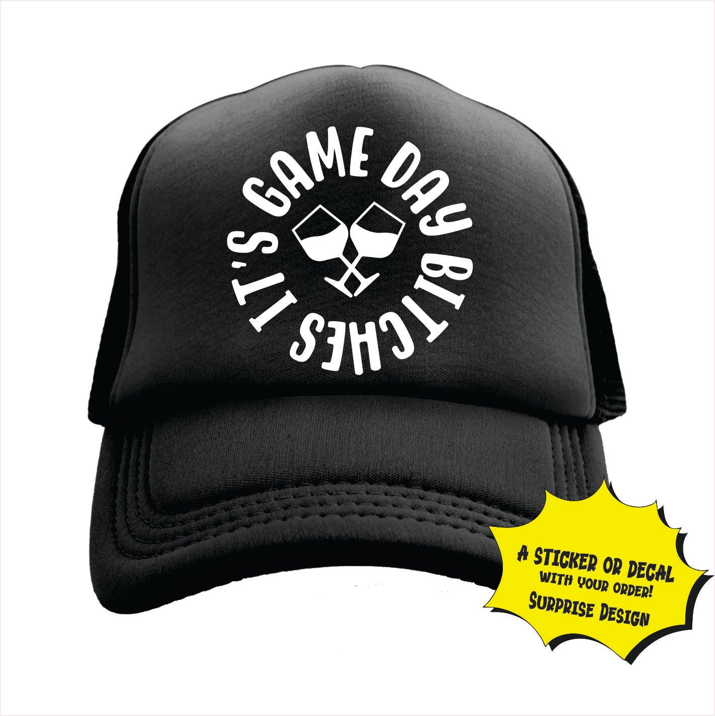 It’s Game Day Bitches Trucker Hat Cap