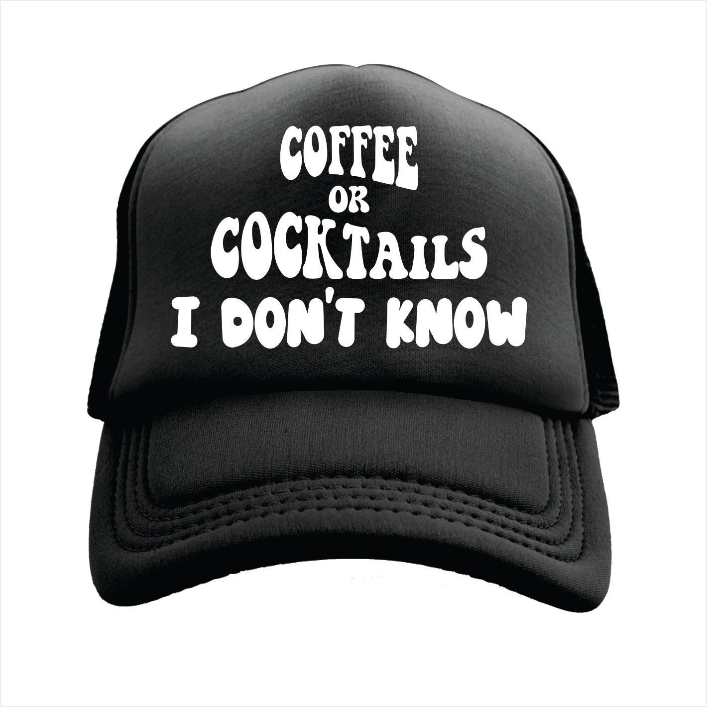Black trucker hat cap with the text 'COFFEE OR COCKTAILS I DON'T KNOW' printed in white.