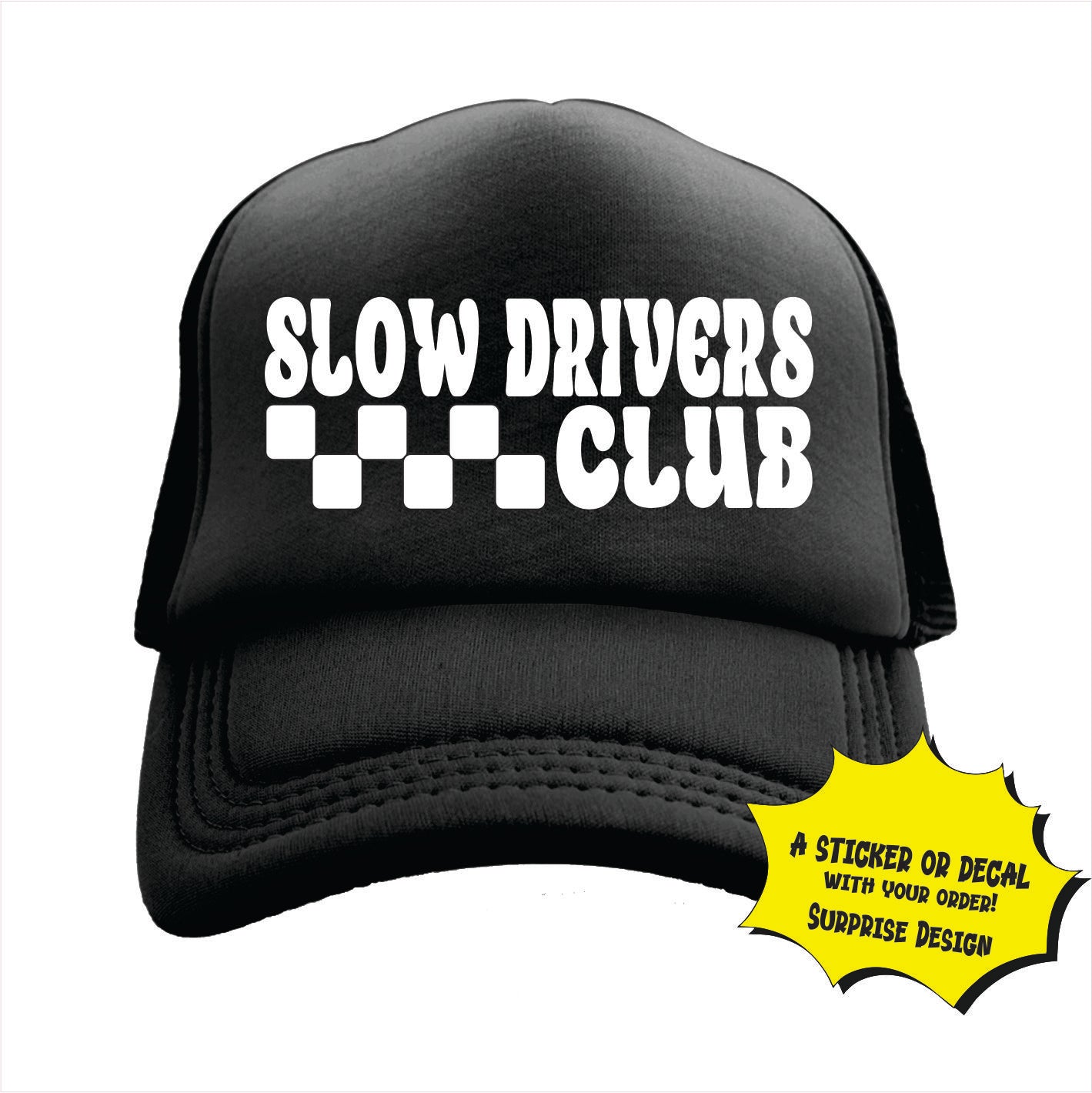 Black trucker hat cap with 'SLOW DRIVERS CLUB' text on the front.