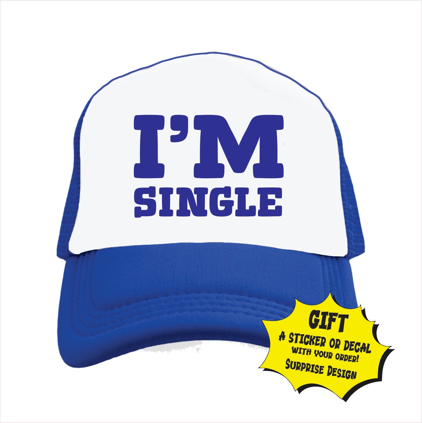 I’m single Trucker Hat Cap