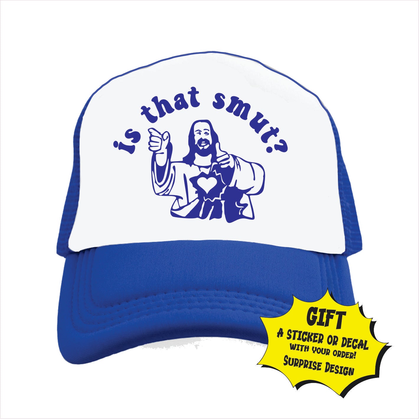 Blue and white trucker hat cap with text 'is that smut?'  on the front.