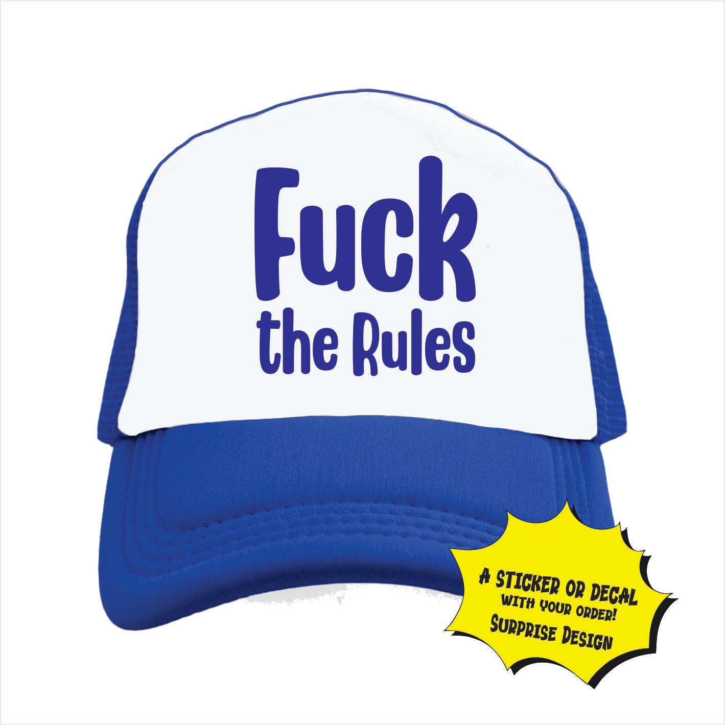 Fuck the rules Trucker Hat Cap