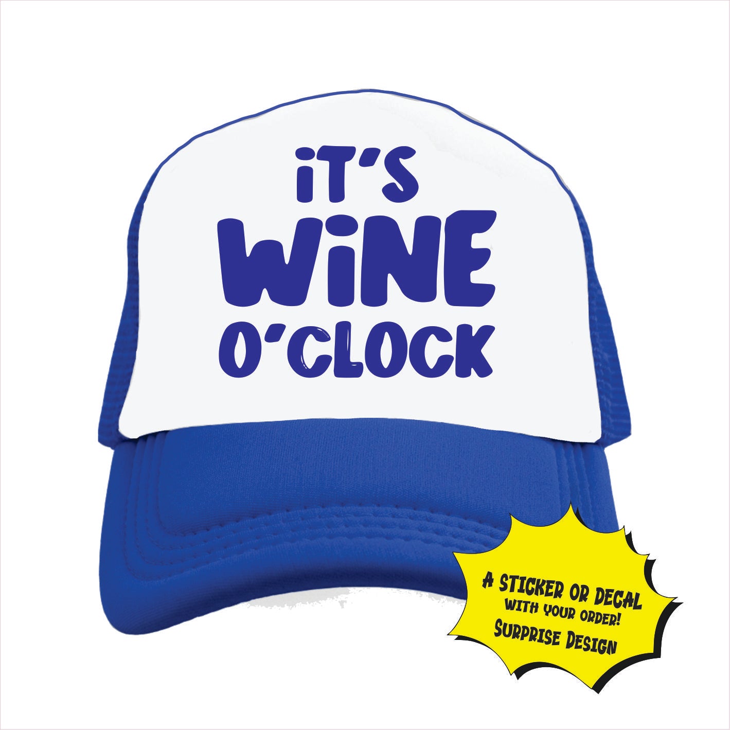 Blue and white trucker hat cap with black text 'IT'S WINE O' CLOCK' on the front panel.