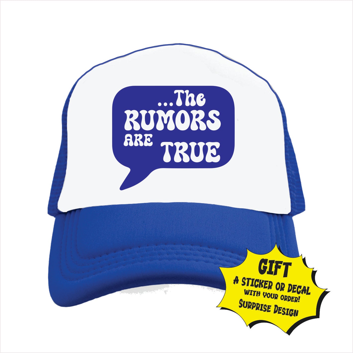 The rumors are true Trucker Hat Cap