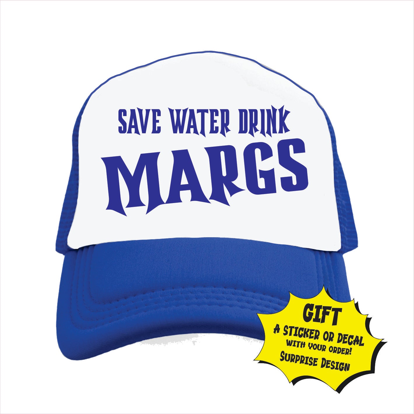 Blue and white trucker hat cap with 'SAVE WATER DRINK MARGS' text on a white background