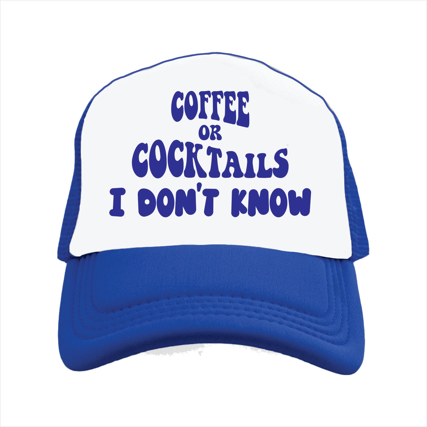 Blue and white trucker hat cap with the text 'COFFEE OR COCKTAILS I DON'T KNOW' printed in blue.