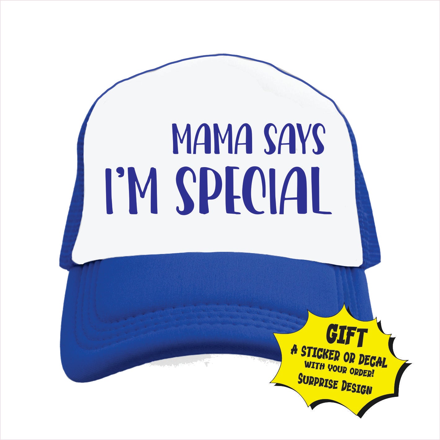Blue and white trucker hat cap with white front panel featuring the text 'MAMA SAYS I'M SPECIAL' printed in blue.