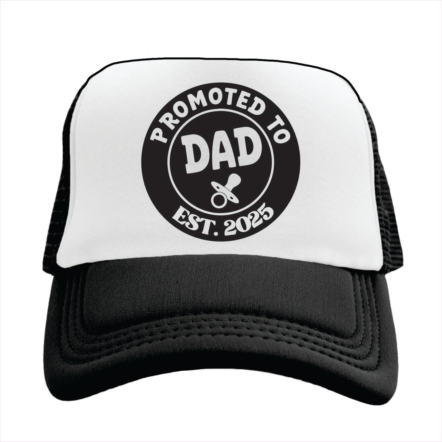 Black and white trucker hat cap with 'Promoted to Dad Est. 2025' text on a white background