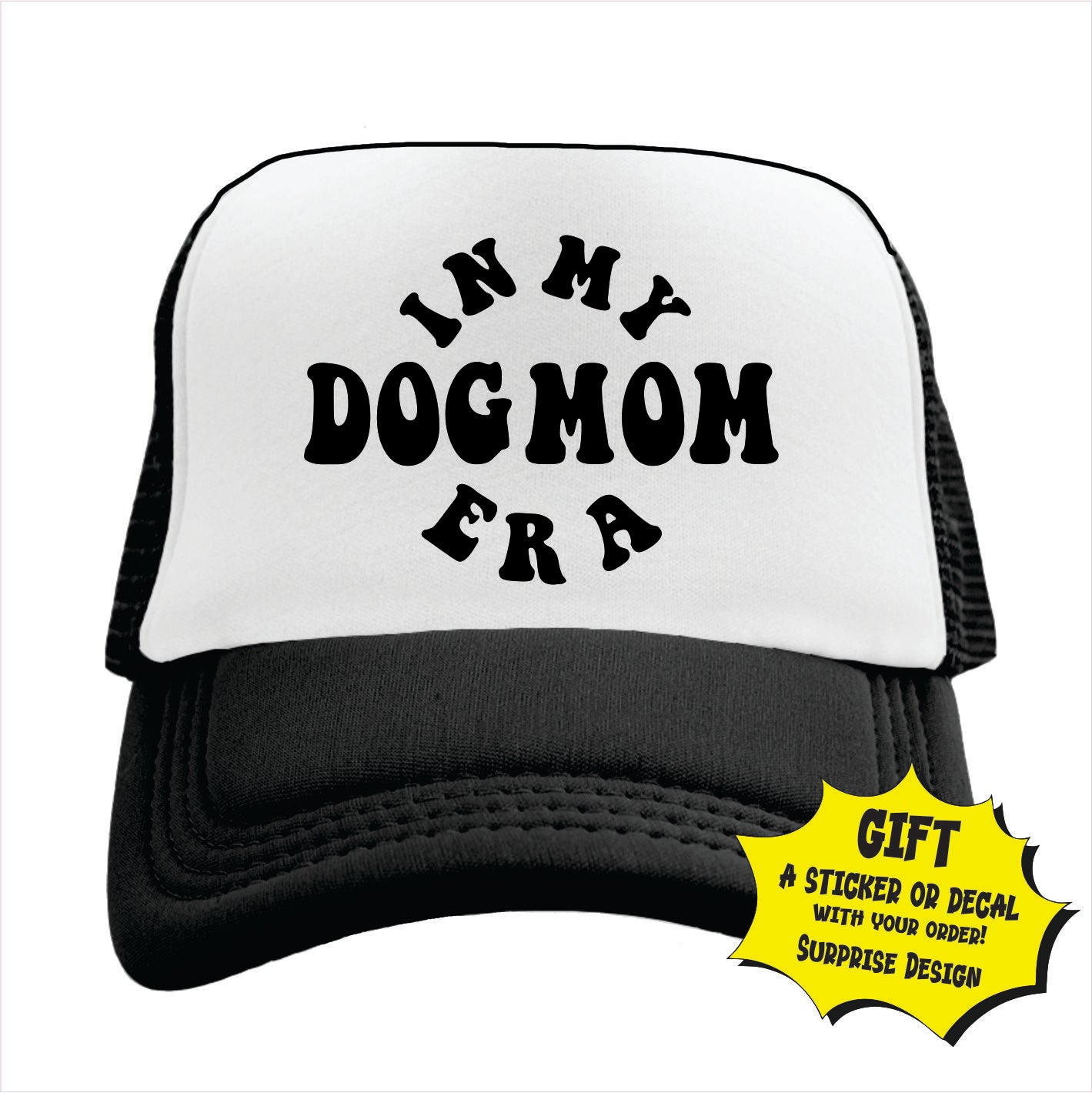 Black and white trucker hat cap with white text 'IN MY DOG MOM ERA' printed on the front.