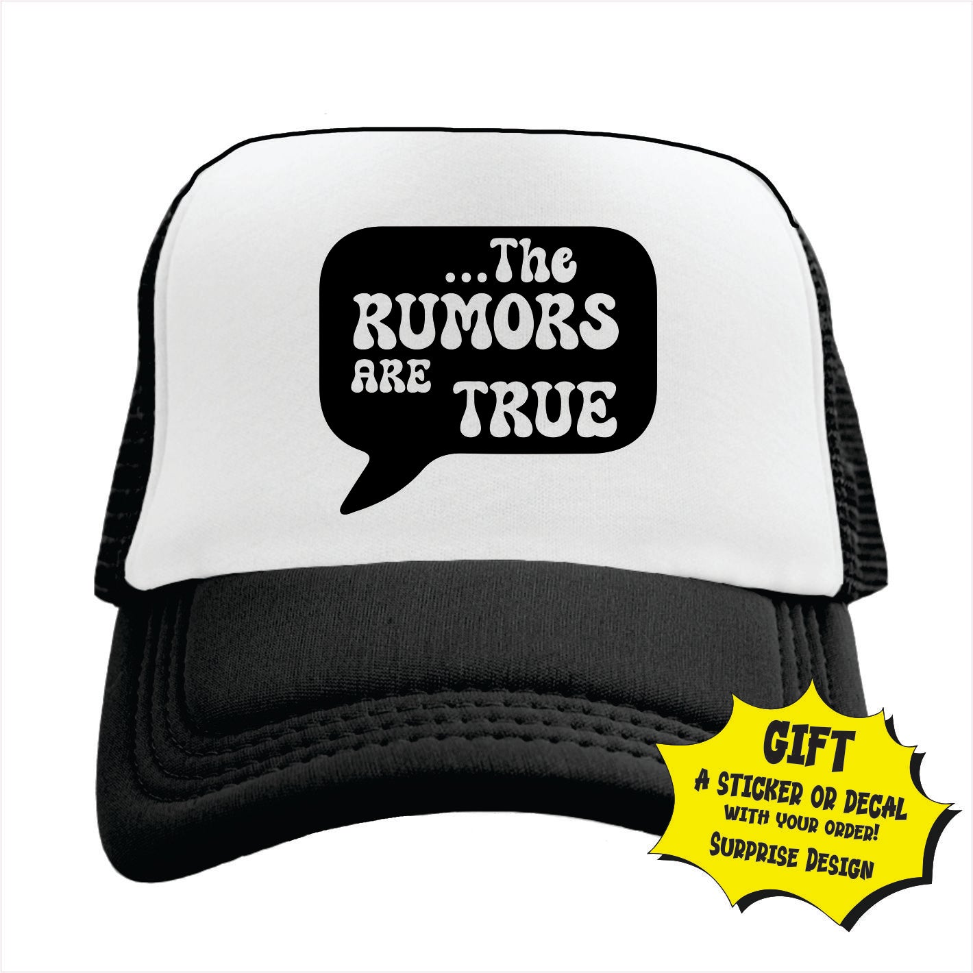 The rumors are true Trucker Hat Cap
