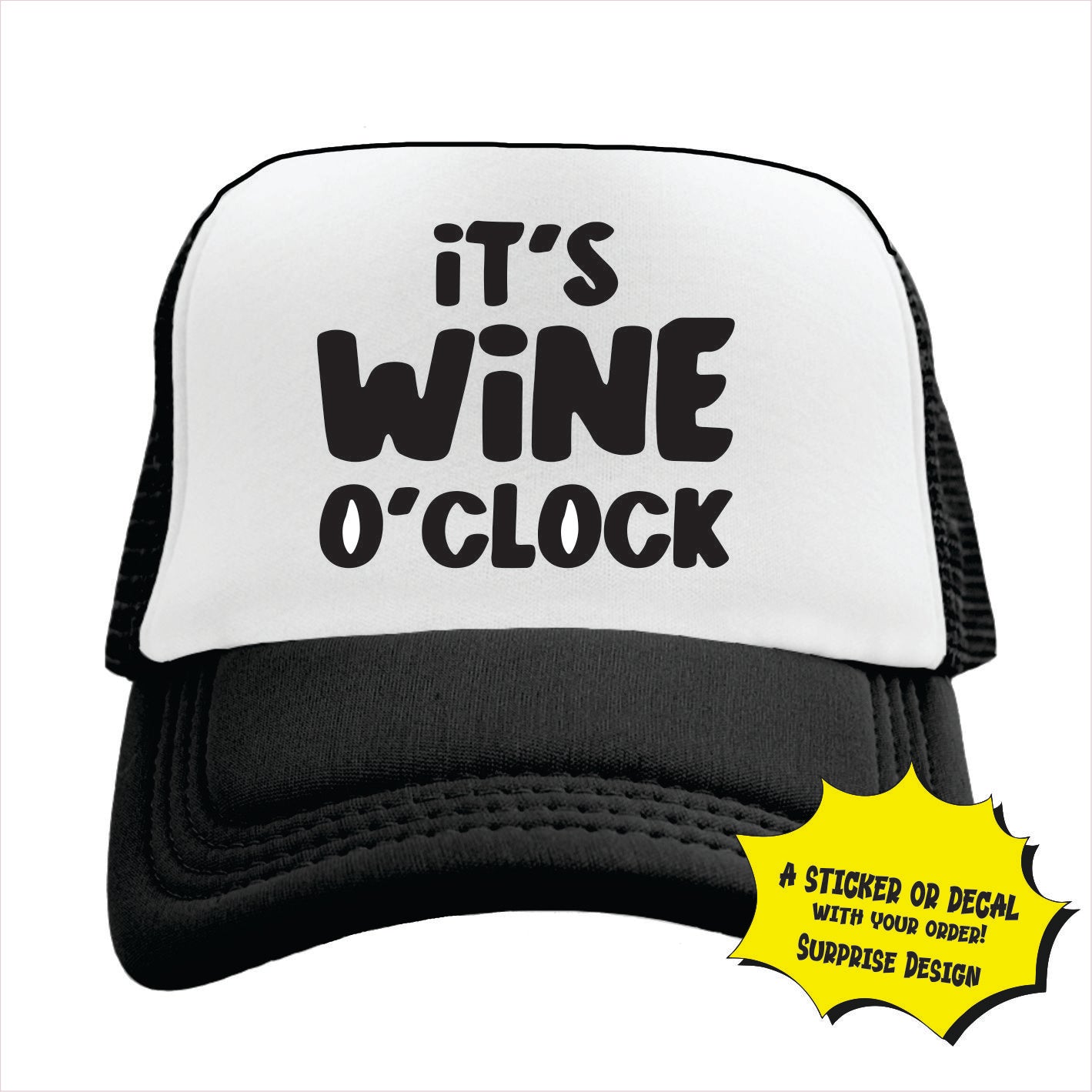 Black and white trucker hat cap with black text 'IT'S WINE O' CLOCK' on the front panel.