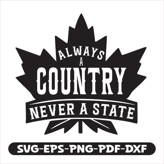 Black and white graphic with text 'Always a country, never a state' on a white background.