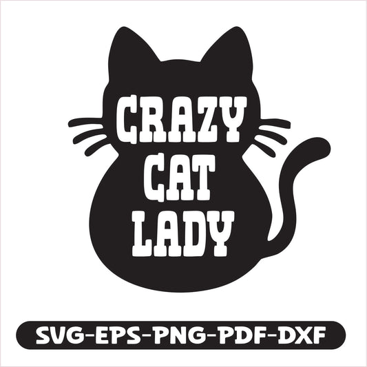 Crazy Cat Lady SVG EPS PNG PDF DXF Cutting File