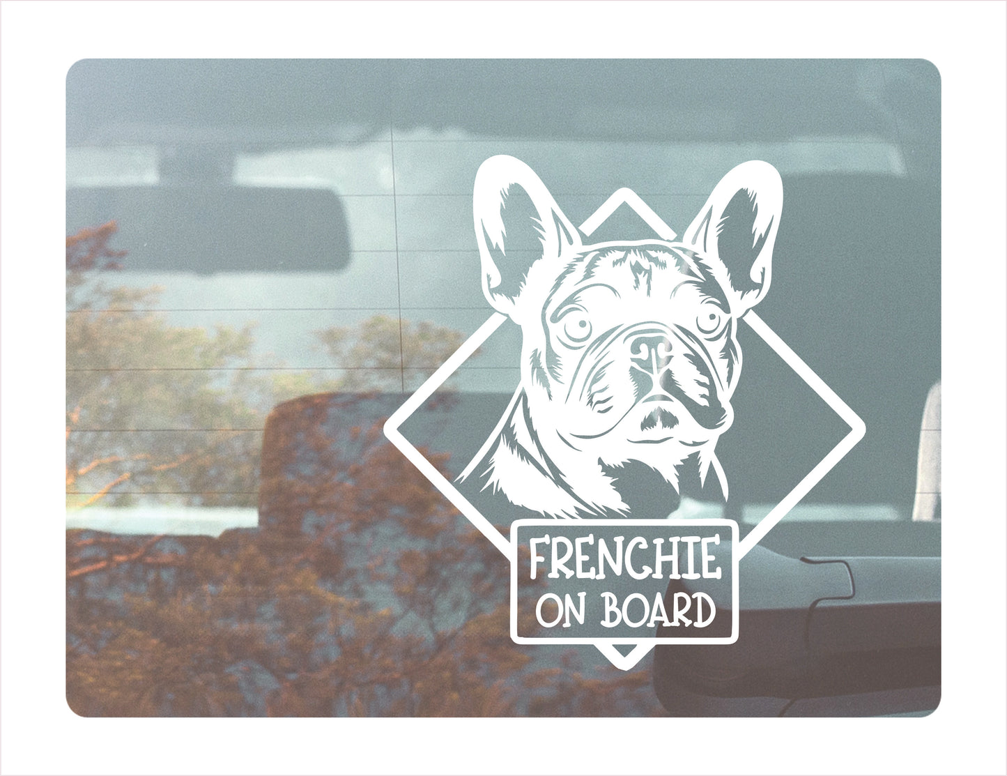Frenchie on board White Vinyl Decal Sticker