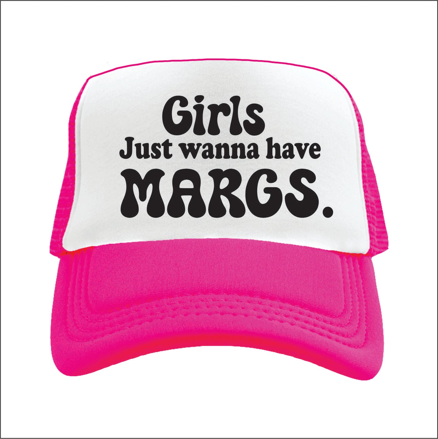 Girls just wanna have margs. Trucker hat