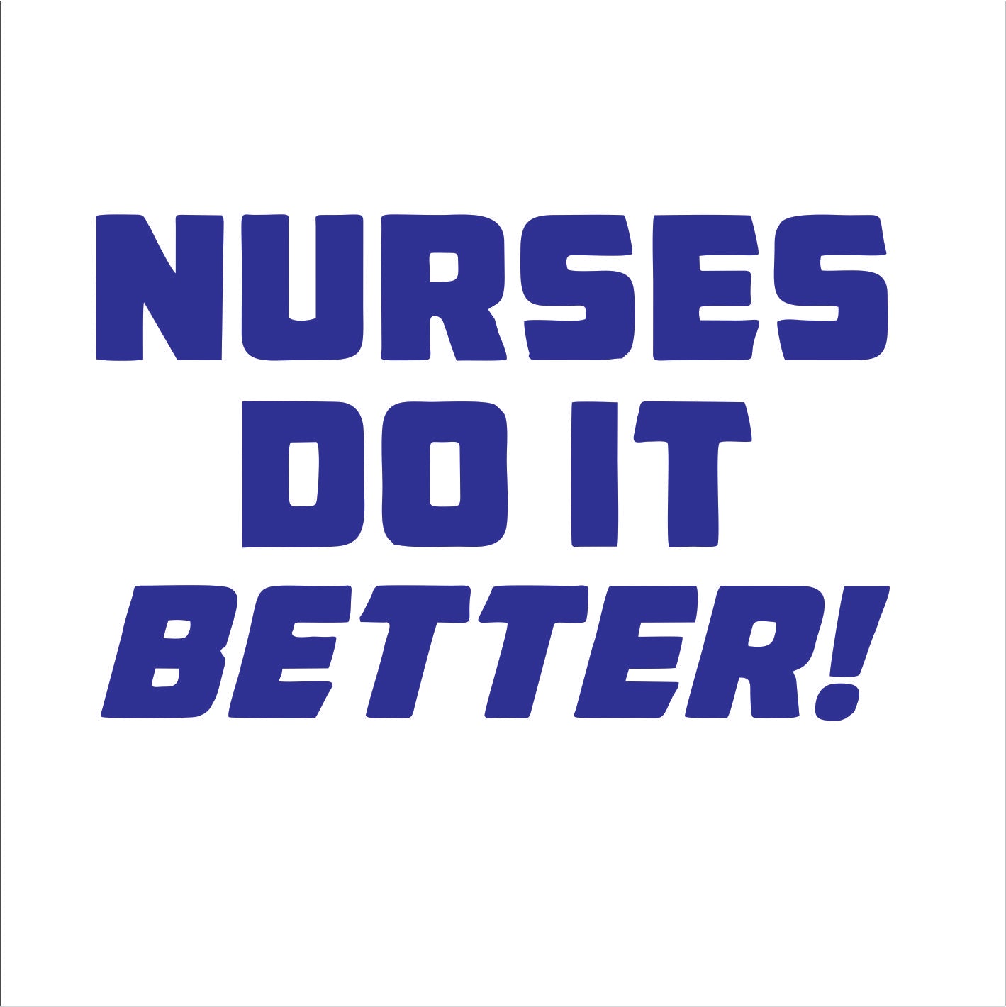 Nurses do it better! Hat