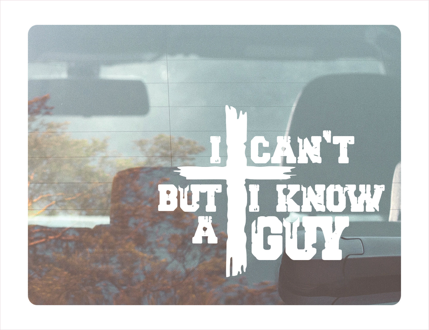 I can't but I know a guy White Vinyl Decal Sticker