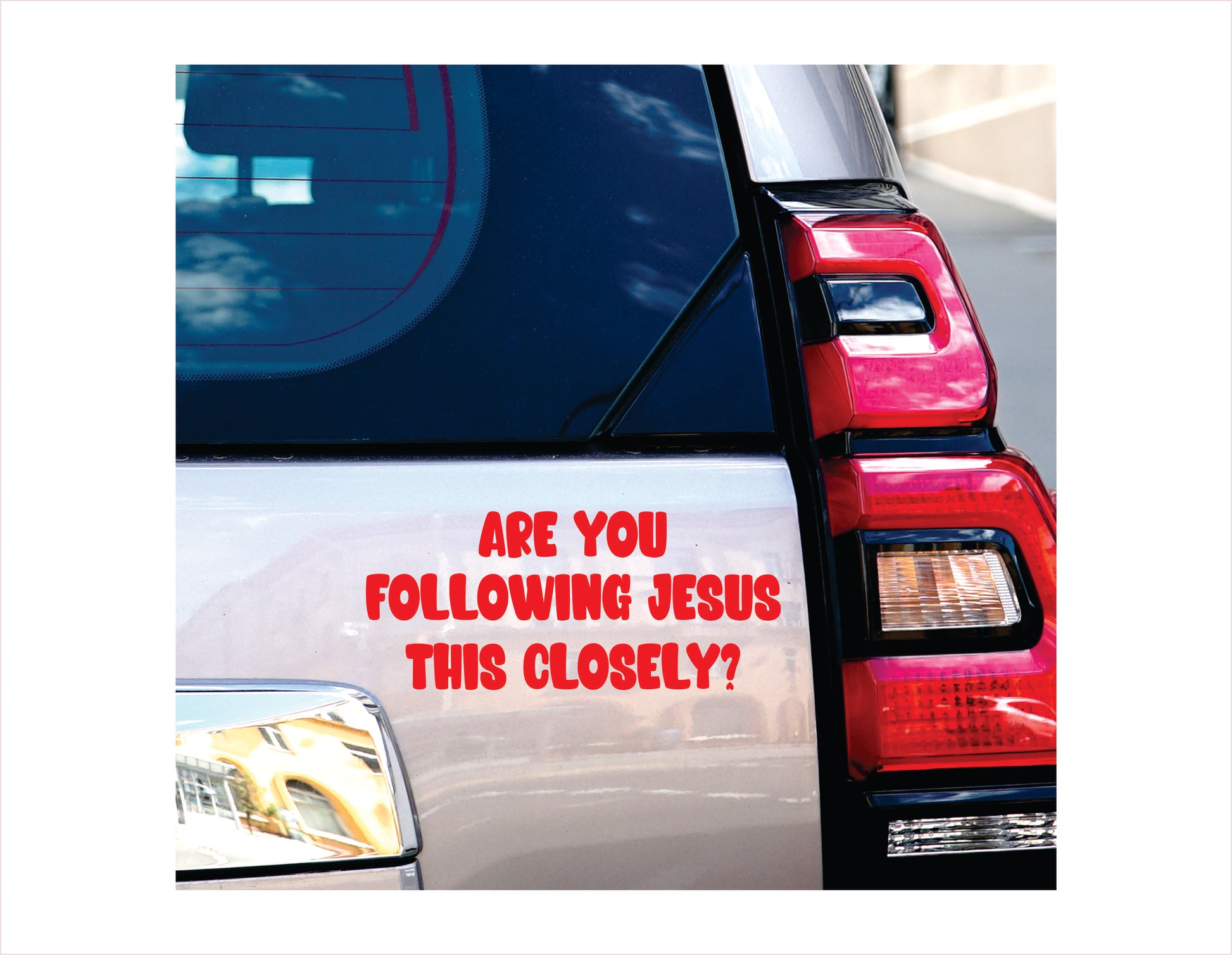 Are you following jesus this closely? Red Vinyl Decal Sticker