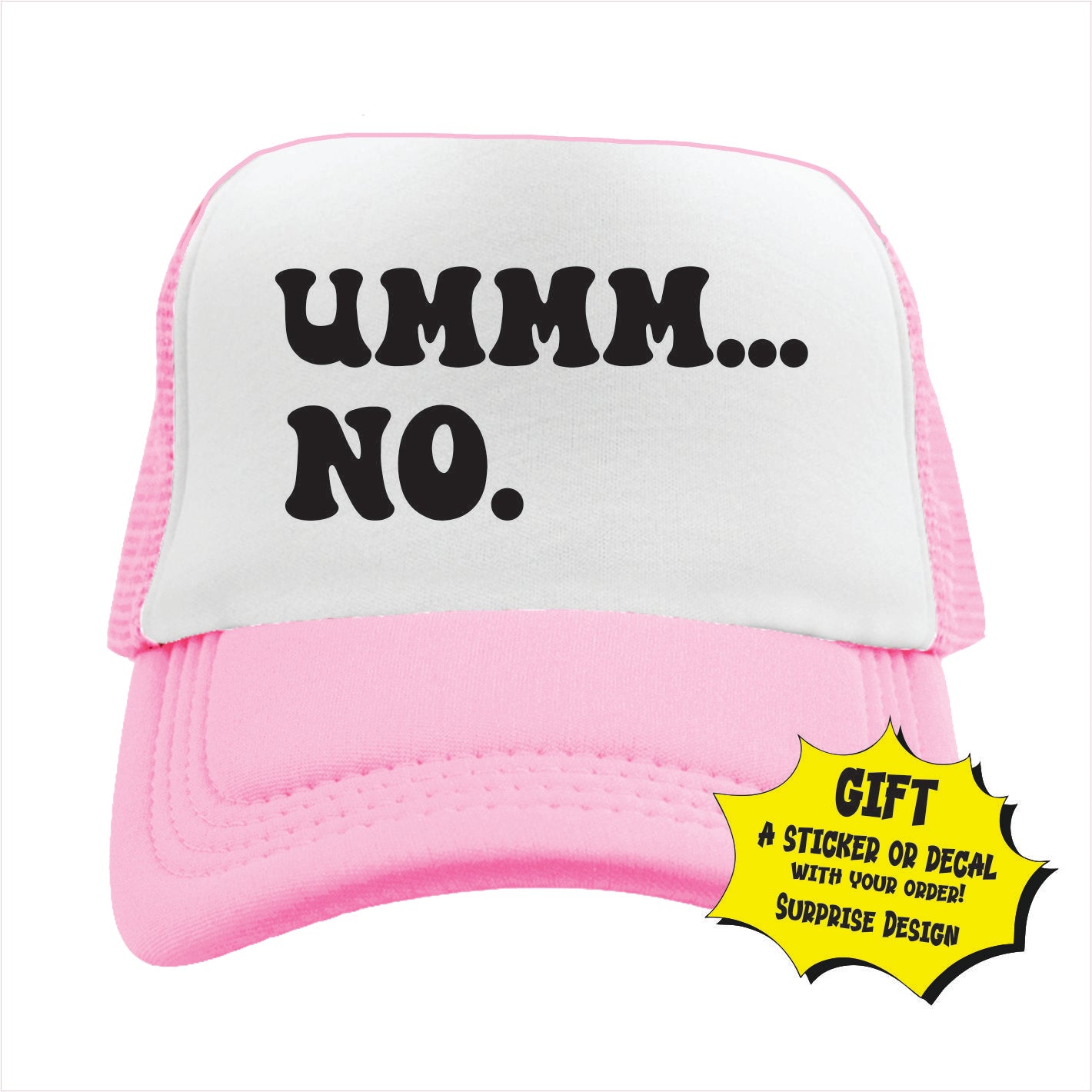 Light pink and white trucker hat cap with the text 'Ummm... No.