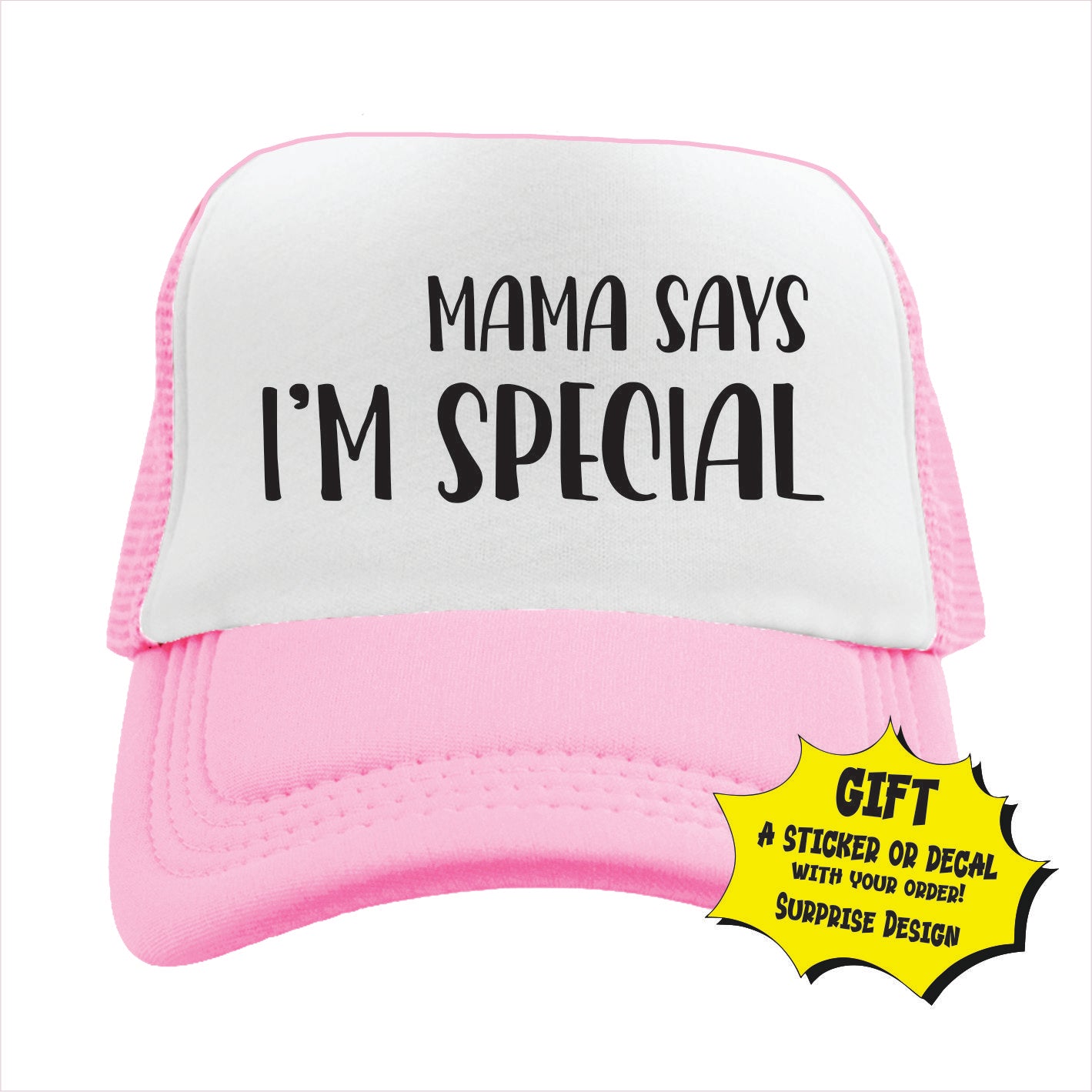 Light pink trucker hat cap front panel featuring the text 'MAMA SAYS I'M SPECIAL' printed in black.