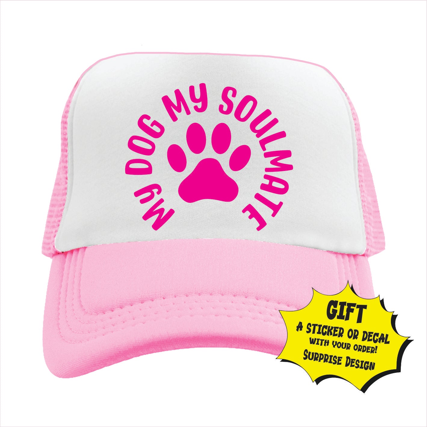 Light pink and white cap with 'My Dog My Soulmate' text and paw print on a white background