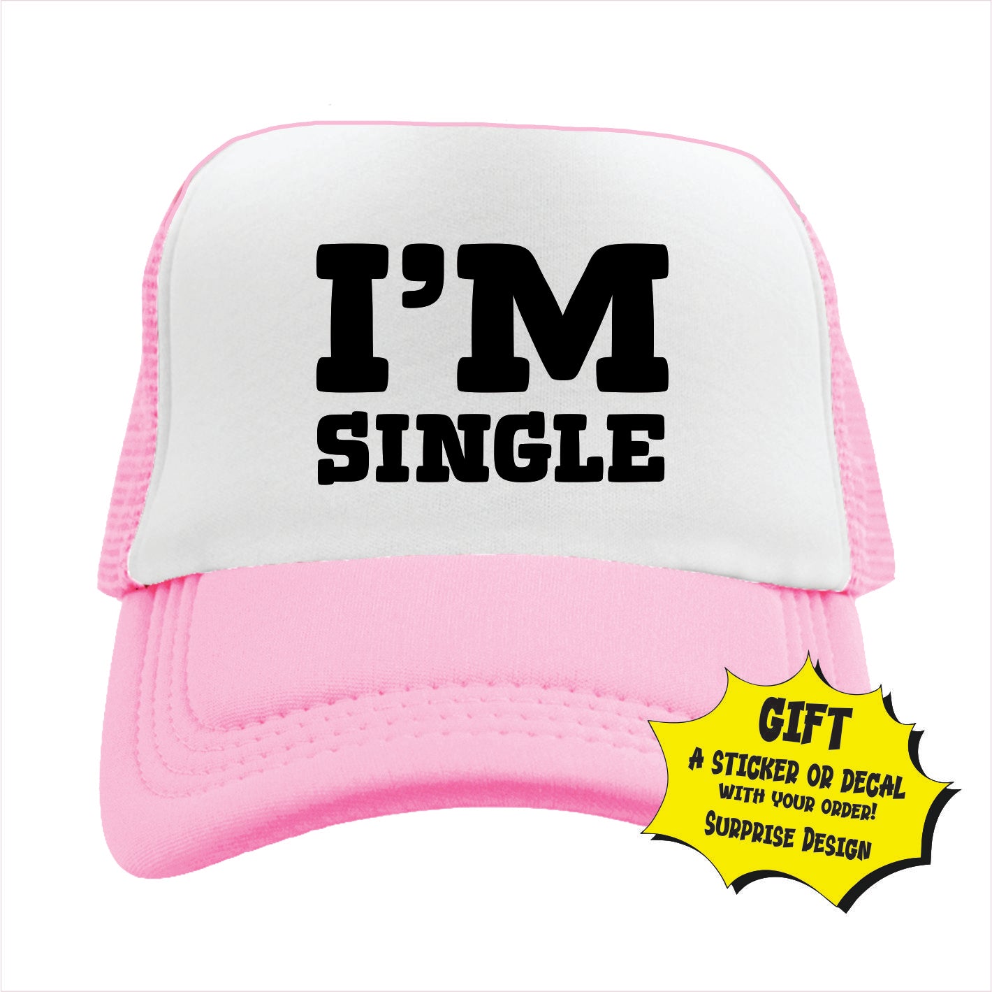 I’m single Trucker Hat Cap