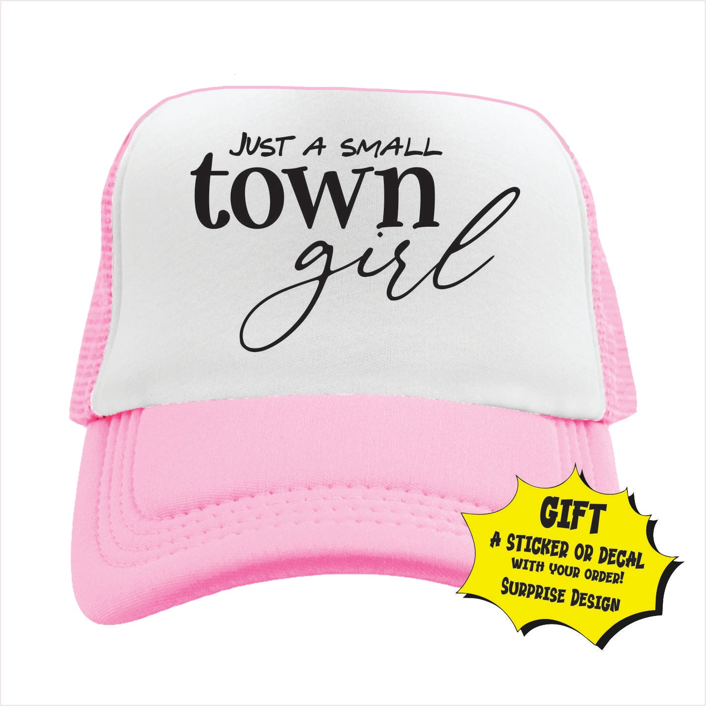 Light pink and white trucker hat cap with the text 'JUST A SMALL TOWN GIRL' printed on the front.
