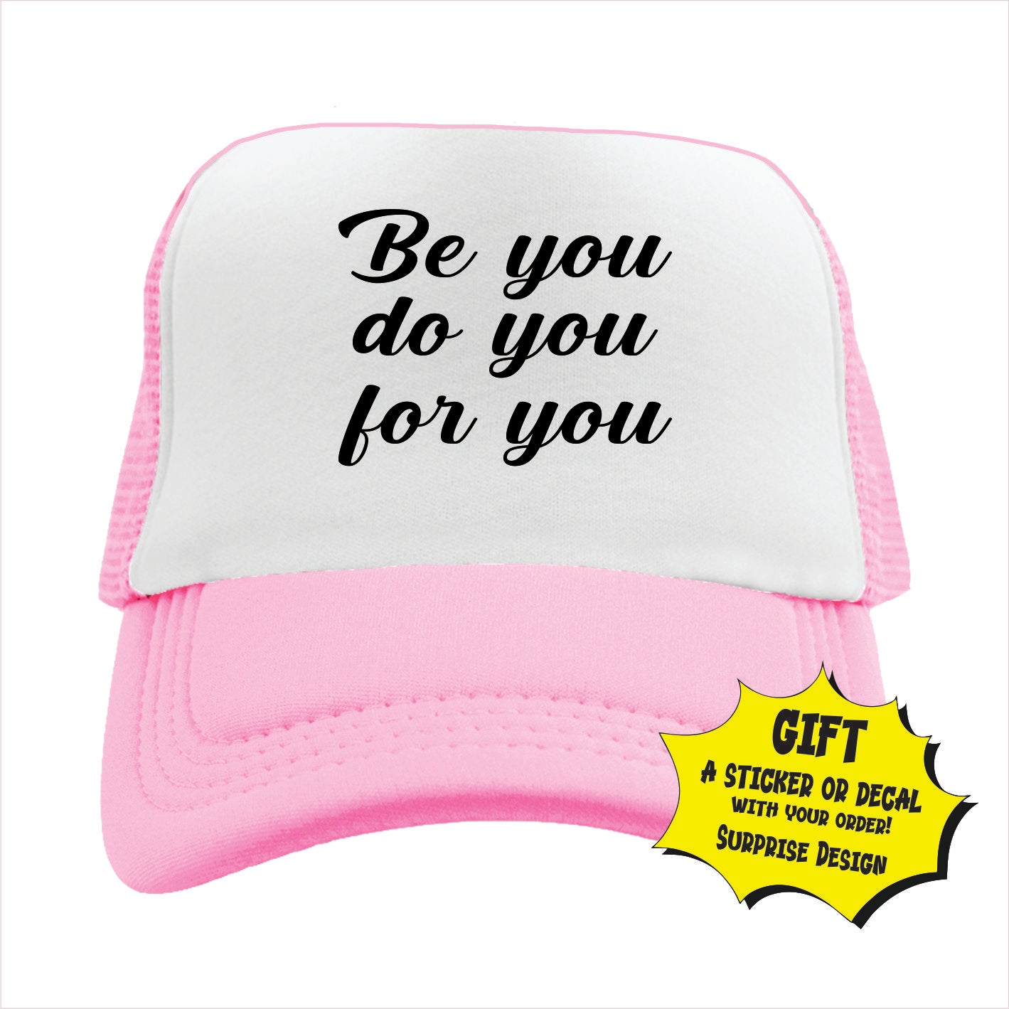 Be you do you for you Trucker Hat Cap