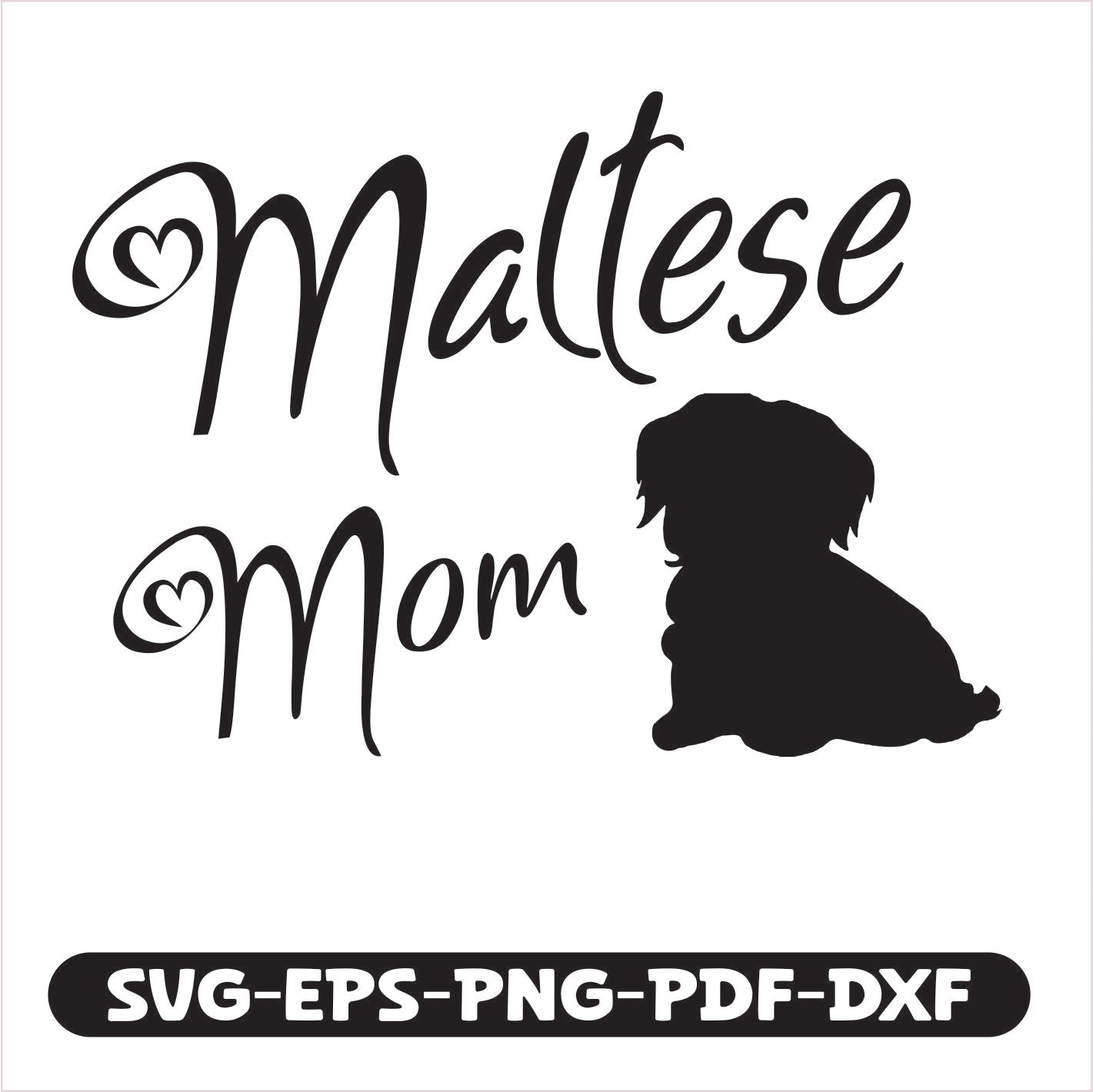 Maltese Mom SVG EPS PNG PDF DXF Cutting File
