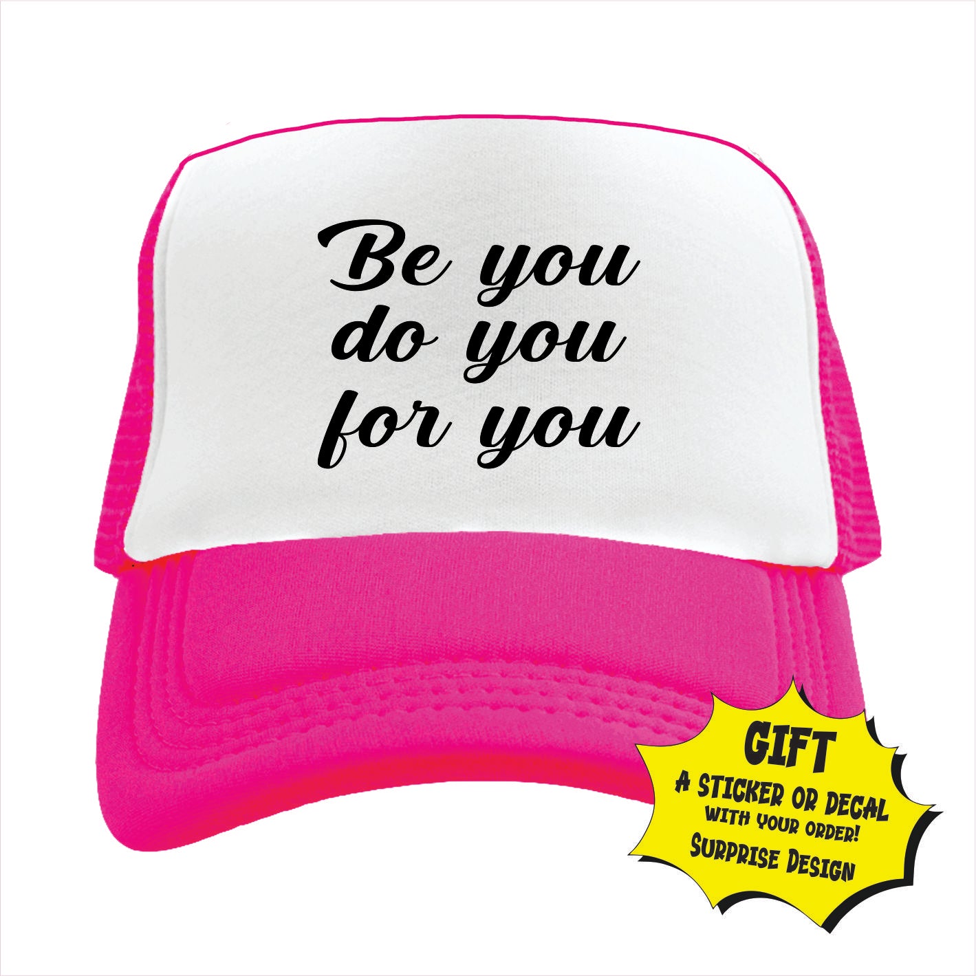 Be you do you for you Trucker Hat Cap