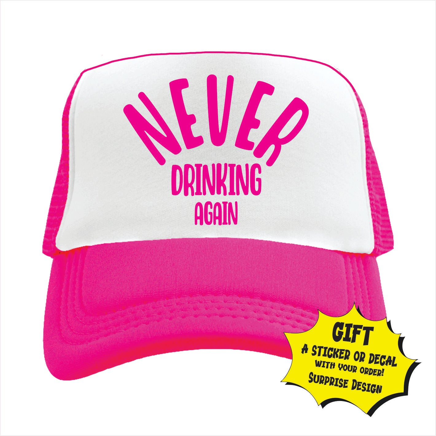 Never Drinking Again Trucker Hat Cap