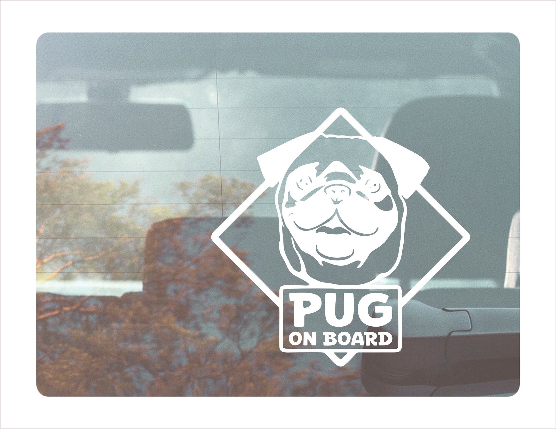 Pug on board White Vinyl Decal Sticker