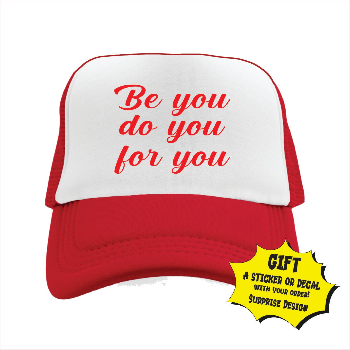 Red and white trucker hat cap with the text 'Be you do you for you' printed on the front panel.