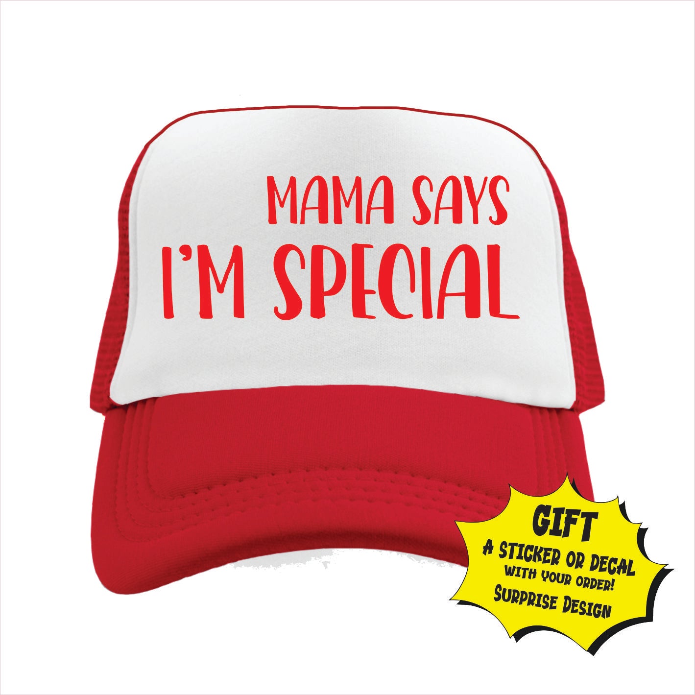 Red and white trucker hat cap with white front panel featuring the text 'MAMA SAYS I'M SPECIAL' printed in red.