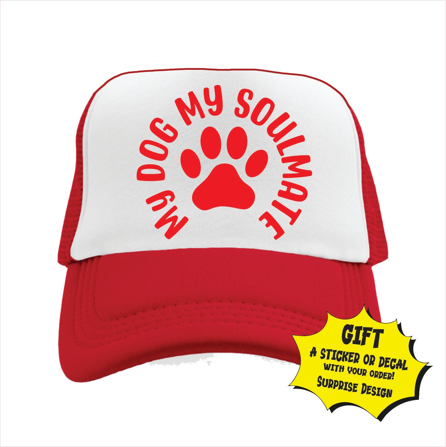 Red and white cap with 'My Dog My Soulmate' text and paw print on a white background