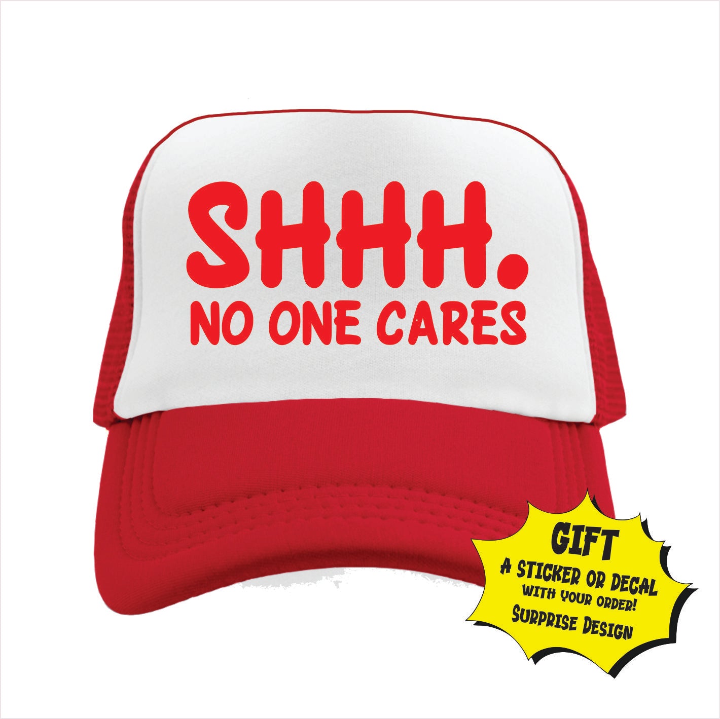 Red and white trucker hat cap with 'SHHH. NO ONE CARES' text on a white background