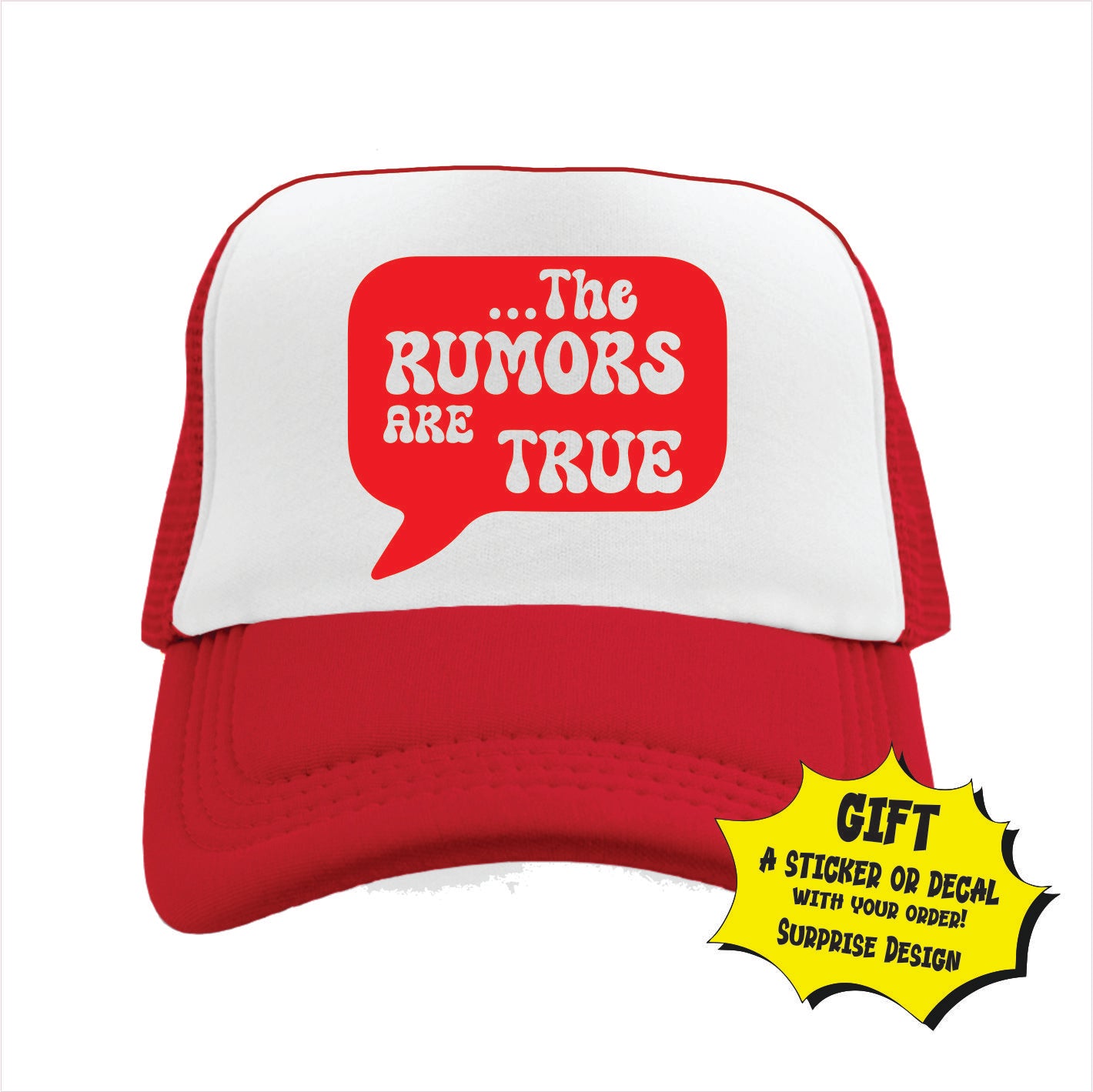 The rumors are true Trucker Hat Cap