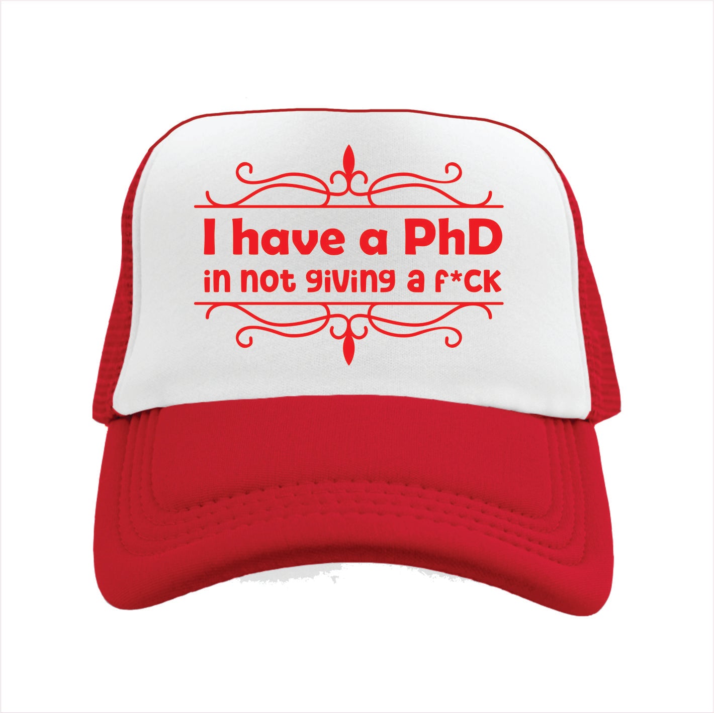 I have a PhD in not giving fuck Trucker Hat Cap
