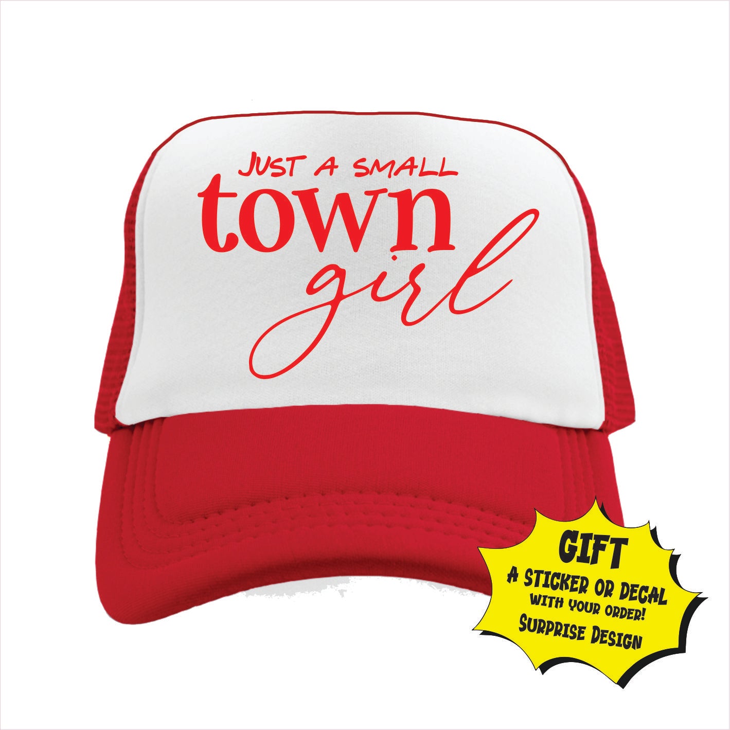 Red and white trucker hat cap with the text 'JUST A SMALL TOWN GIRL' printed on the front.