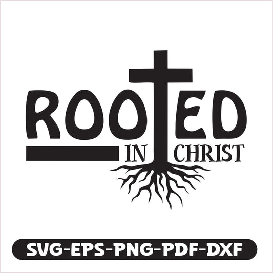 Rooted in Christ SVG EPS PNG PDF DXF Cutting File