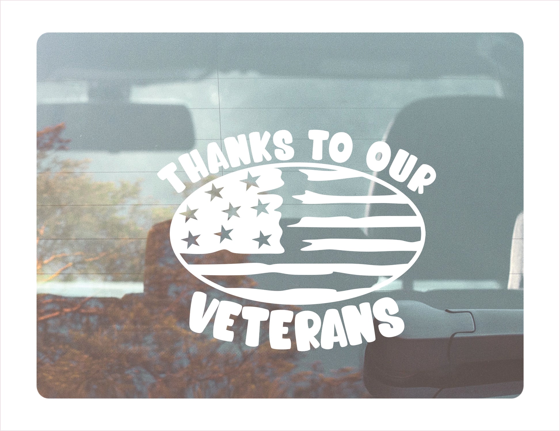 Thanks to our Veterans White Vinyl Decal Sticker