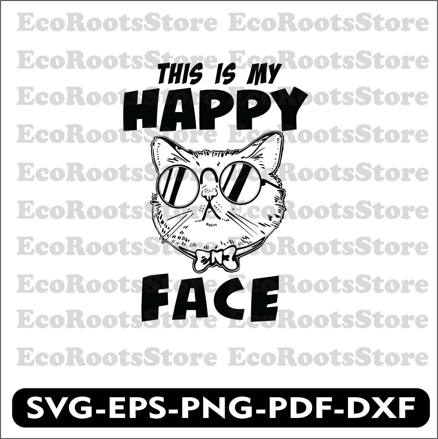 This is my Happy Face SVG EPS PNG PDF DXF Cutting File