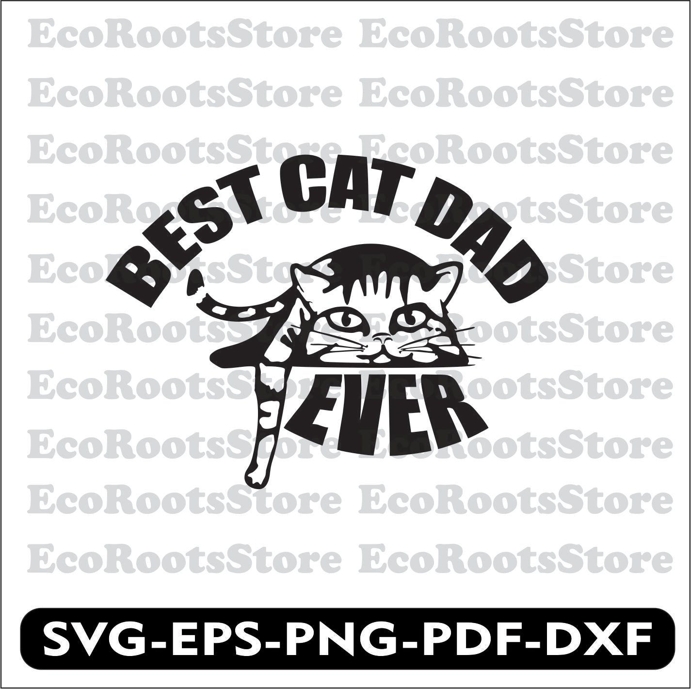 Best Cat dad Ever SVG EPS PNG PDF DXF Cutting File