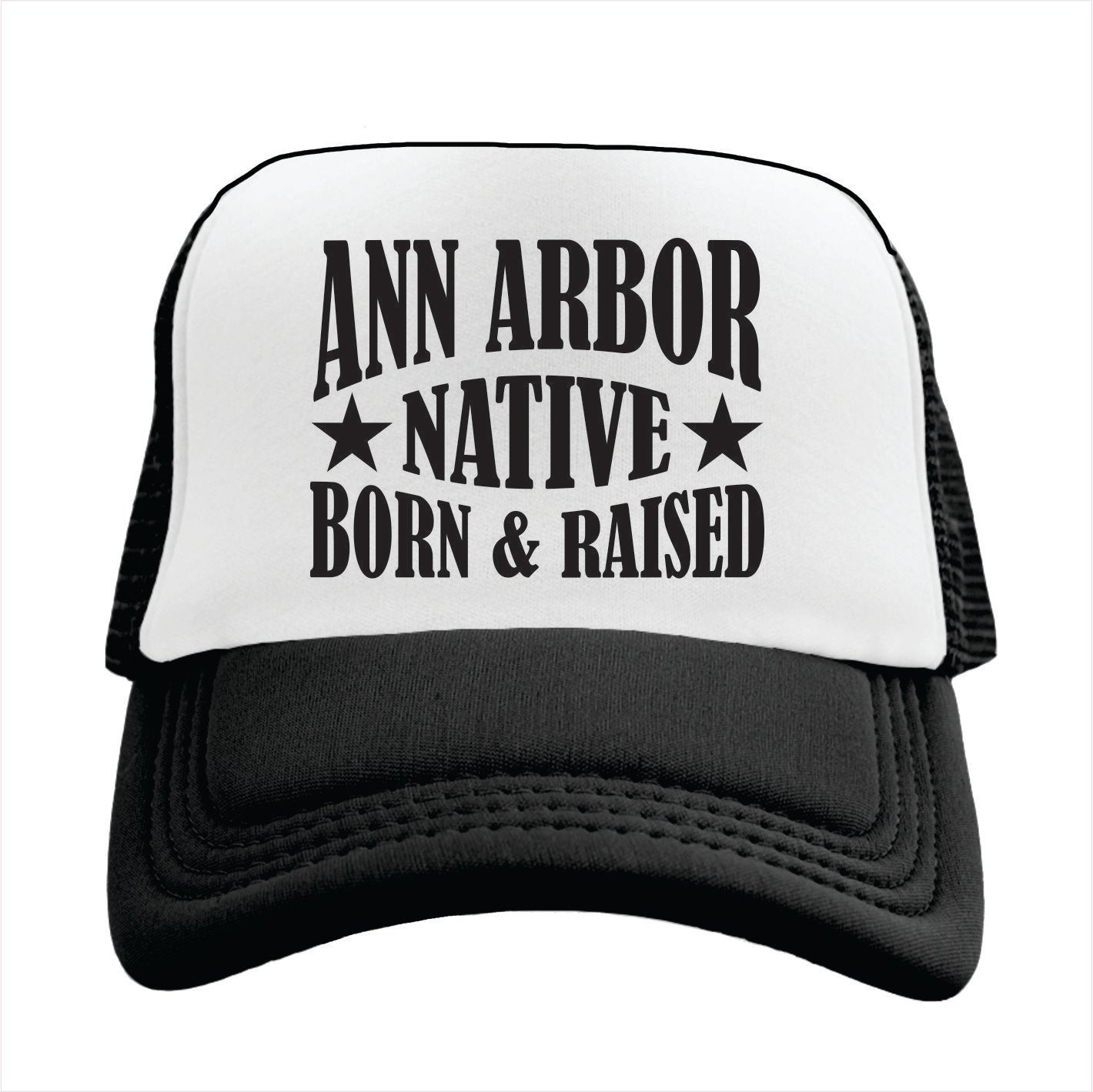 Trucker hat with 'Ann Arbor Native Born & Raised' text on a white background