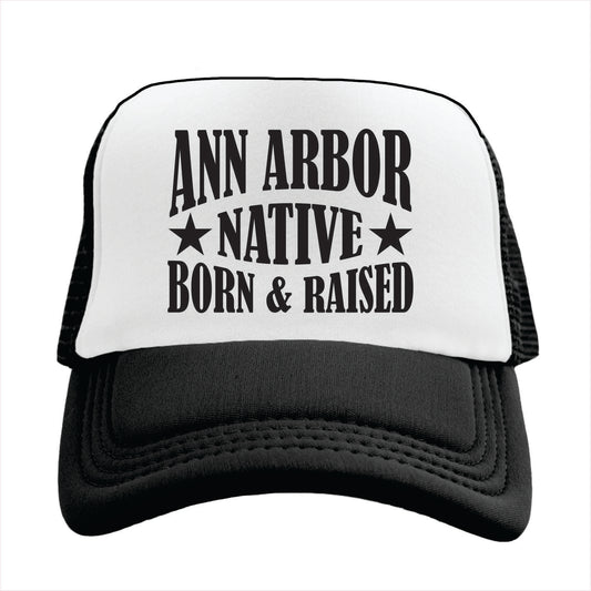 Trucker hat with 'Ann Arbor Native Born & Raised' text on a white background