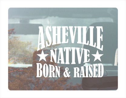Asheville Native Born Raised North Carolina City USA White Decal