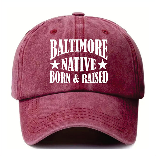 Burgundy cap with 'Baltimore Native Born & Raised' text on a white background