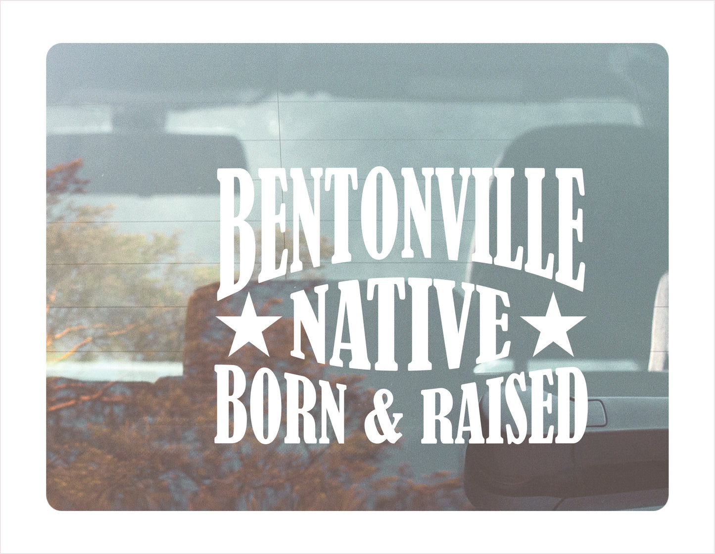 Bentonville native Arkansas city usa white decal sticker
